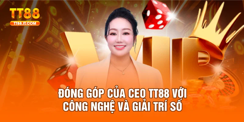Phạm Kim Dung tiên phong trong việc tích hợp công nghệ vào giải trí