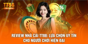 Review Nhà Cái TT88 – Lựa Chọn Số 1 Cho Người Chơi 2025