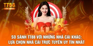So sánh TT88 với những nhà cái khác 2025