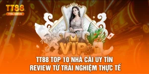 TT88 Top 10 Nhà Cái Uy Tín - Đánh Giá Chuyen Sâu 2025